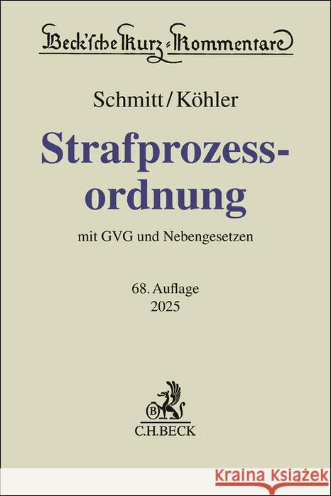 Strafprozessordnung Schmitt, Bertram, Köhler, Marcus 9783406824005 Beck Juristischer Verlag