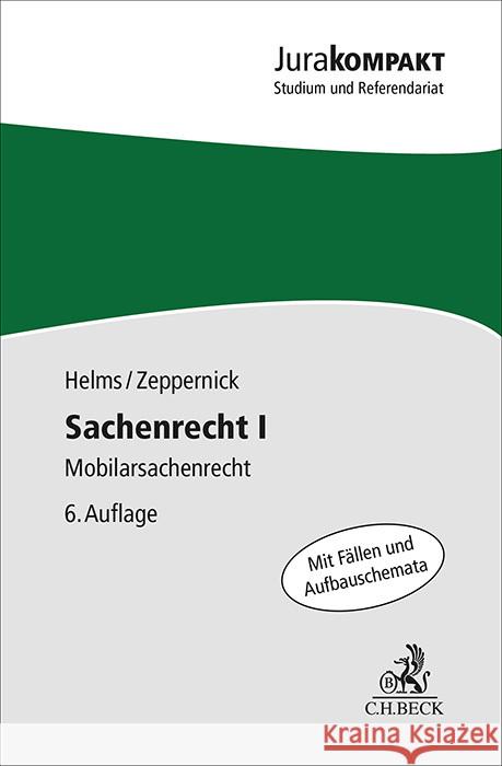 Sachenrecht I Helms, Tobias, Zeppernick, Jens Martin 9783406825446 Beck Juristischer Verlag