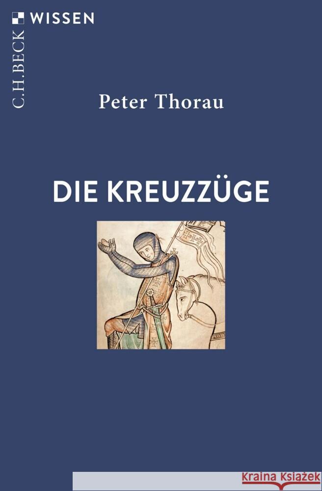 Die Kreuzzüge Thorau, Peter 9783406826948 Beck