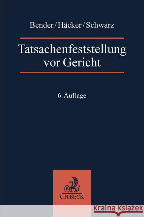 Tatsachenfeststellung vor Gericht Häcker, Robert, Schwarz, Volker 9783406827792