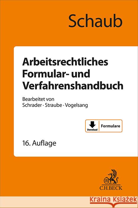 Arbeitsrechtliches Formular- und Verfahrenshandbuch Schaub, Günter 9783406828522