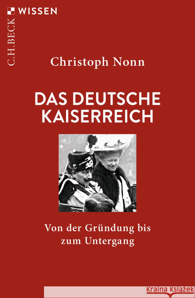 Das deutsche Kaiserreich Nonn, Christoph 9783406834943 Beck
