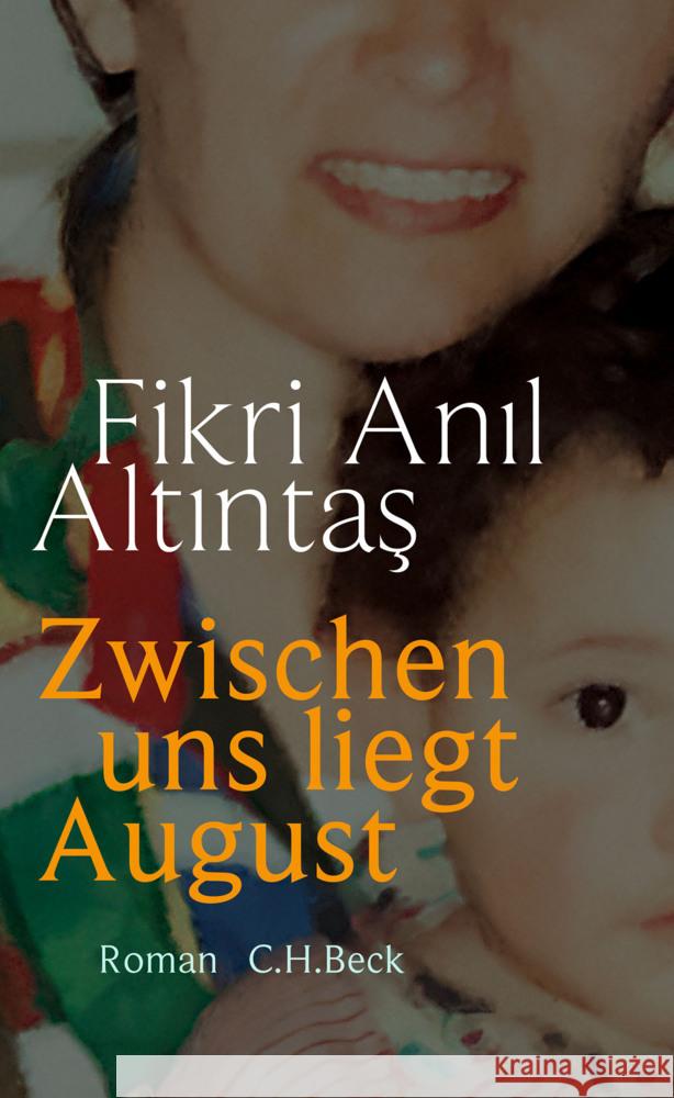 Zwischen uns liegt August Altintas, Fikri Anil 9783406837029 Beck