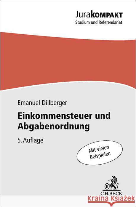 Einkommensteuer und Abgabenordnung Dillberger, Emanuel, Fest, Timo 9783406837401 Beck Juristischer Verlag