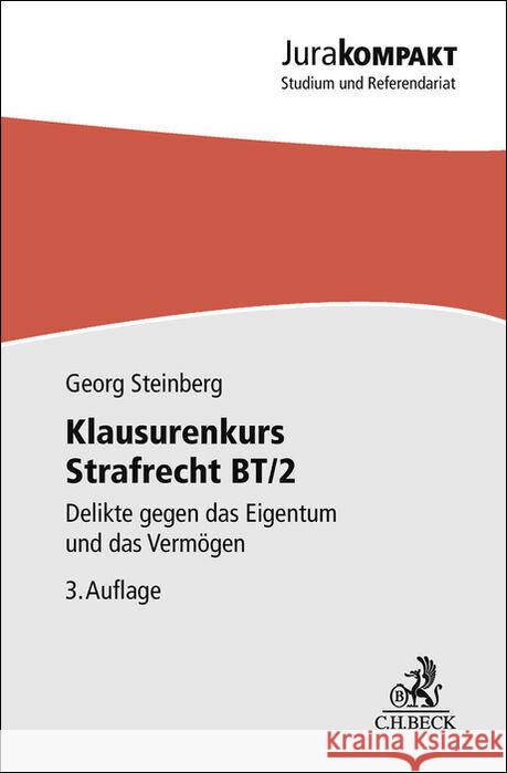 Klausurenkurs Strafrecht BT/2 Steinberg, Georg 9783406837449