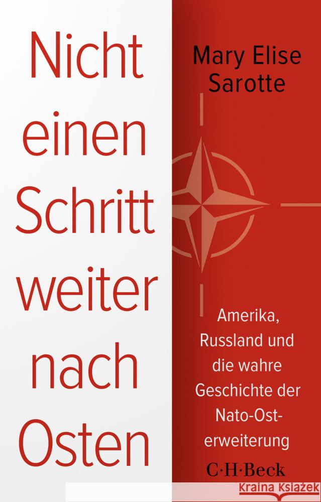 Nicht einen Schritt weiter nach Osten Sarotte, Mary E. 9783406837623 Beck