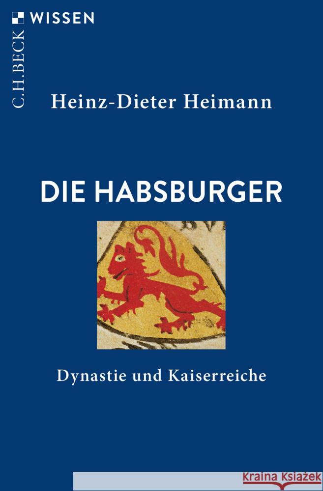 Die Habsburger Heimann, Heinz-Dieter 9783406838750 Beck
