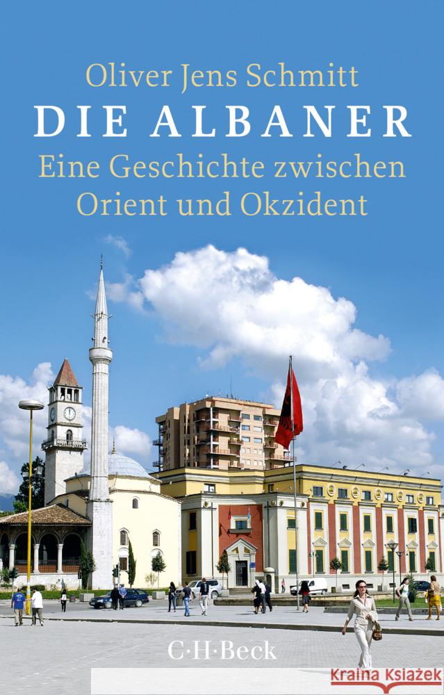 Die Albaner Schmitt, Oliver Jens 9783406842276
