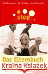 Step - Das Elternbuch, Kinder ab 6 Jahre : step - systematisches training für eltern® Dinkmeyer, Don sen. McKay, Gary D. Dinkmeyer, Don jun. 9783407228758