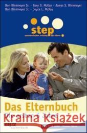 Step - Das Elternbuch, Die ersten 6 Jahre Dinkmeyer, Don sen. McKay, Gary D. Dinkmeyer, James S. 9783407228772