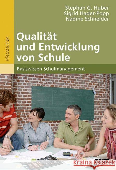 Qualität und Entwicklung von Schule : Basiswissen Schulmanagement Huber, Stephan G.; Hader-Popp, Sigrid; Schneider, Nadine 9783407257031 Beltz