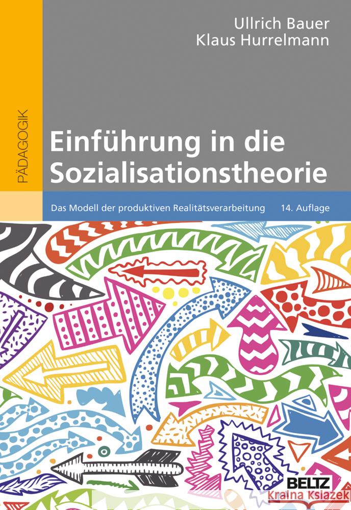 Einführung in die Sozialisationstheorie Bauer, Ullrich, Hurrelmann, Klaus 9783407258854 Beltz