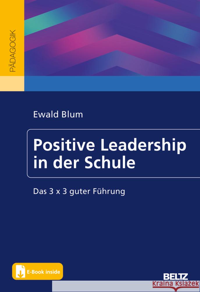 Positive Leadership in der Schule Blum, Ewald 9783407259141