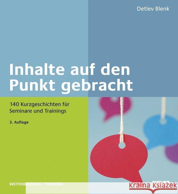 Inhalte auf den Punkt gebracht : 140 Kurzgeschichten für Seminare und Trainings Blenk, Detlev 9783407365330 Beltz