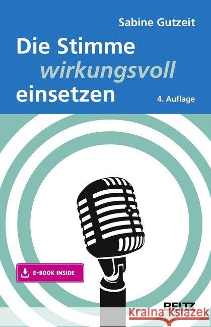 Die Stimme wirkungsvoll einsetzen : Mit Online-Zugang Gutzeit, Sabine F. 9783407366719 Beltz