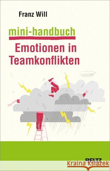 Mini-Handbuch Emotionen in Teamkonflikten Will, Franz 9783407367181