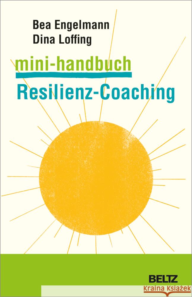 Mini-Handbuch Resilienz-Coaching Engelmann, Bea, Loffing, Dina 9783407367860 Beltz