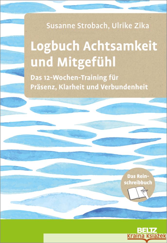 Logbuch Achtsamkeit und Mitgefühl Strobach, Susanne, Zika, Ulrike 9783407368522 Beltz