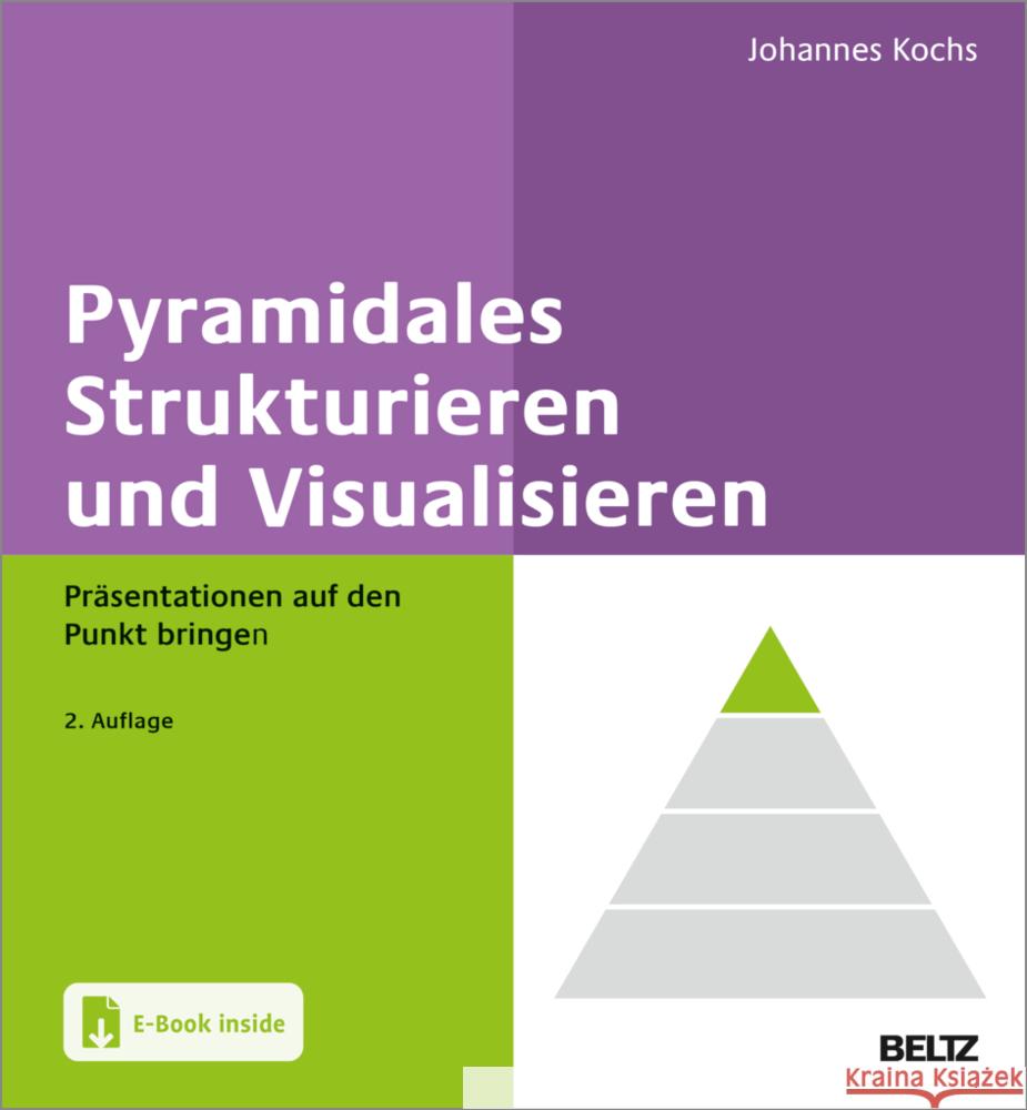 Pyramidales Strukturieren und Visualisieren, m. 1 Buch, m. 1 E-Book Kochs, Johannes 9783407369369