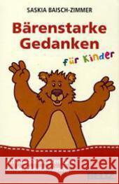 Bärenstarke Gedanken für Kinder, Affirmationskarten : Zum Kinder-Mentaltraining Baisch-Zimmer, Saskia 9783407627322 Beltz