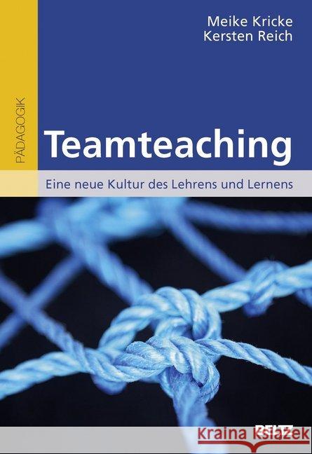 Teamteaching : Eine neue Kultur des Lehrens und Lernens Kricke, Meike; Reich, Kersten 9783407629401 Beltz