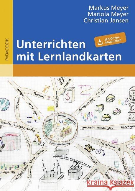 Unterrichten mit Lernlandkarten : Mit Online-Materialien Jansen, Christian; Meyer, Markus; Meyer, Mariola 9783407630537