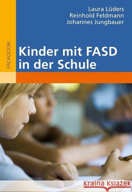 Kinder mit FASD in der Schule Lüders, Laura; Feldmann, Reinhold; Jungbauer, Johannes 9783407631787 Beltz