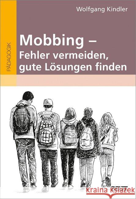 Mobbing - Fehler vermeiden, gute Lösungen finden Kindler, Wolfgang 9783407631824 Beltz