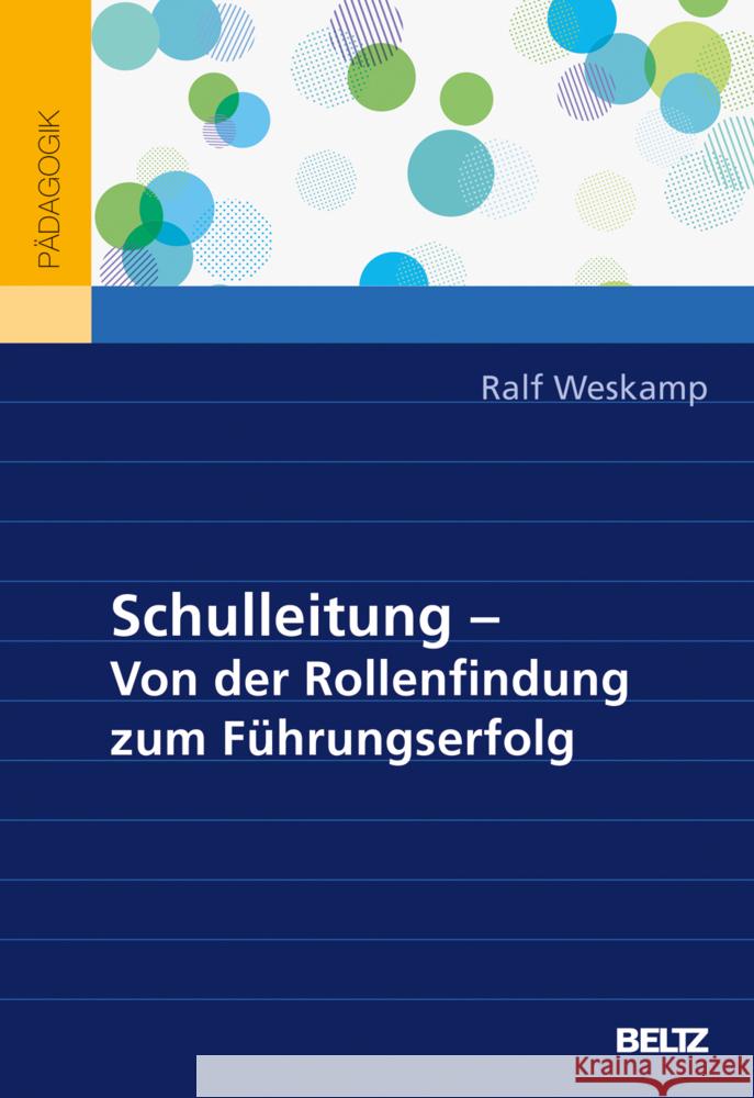 Schulleitung - Von der Rollenfindung zum Führungserfolg Weskamp, Ralf 9783407632012