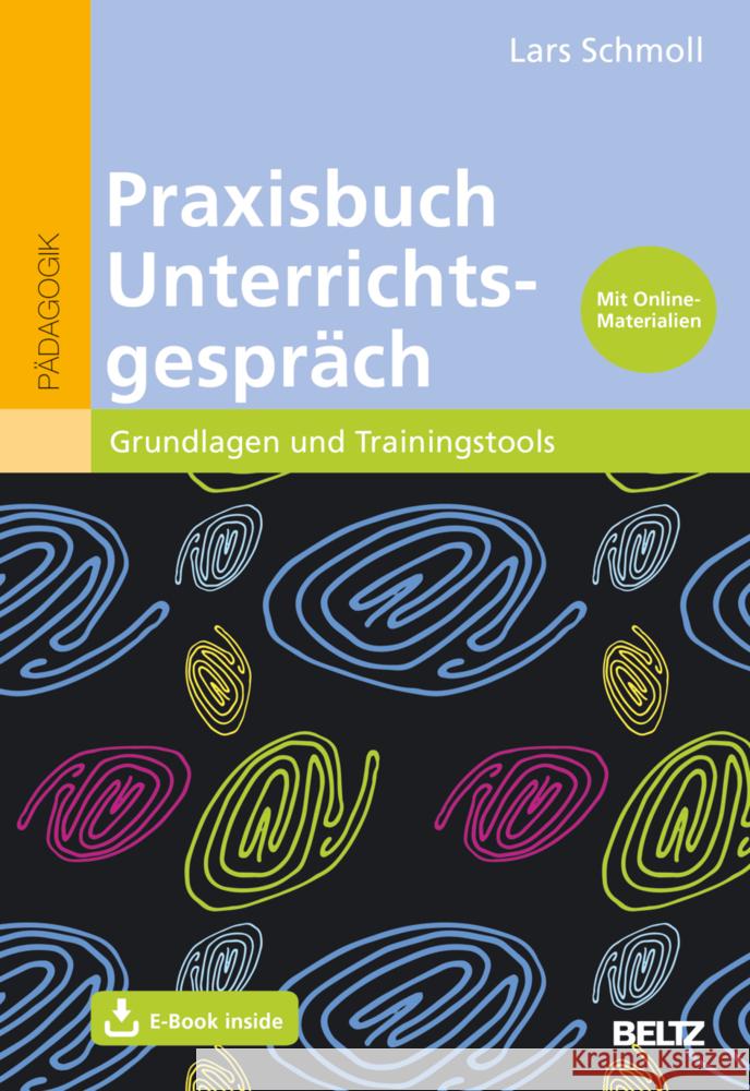 Praxisbuch Unterrichtsgespräch, m. 1 Buch, m. 1 E-Book Schmoll, Lars 9783407632296