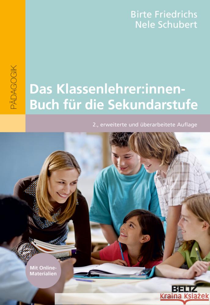 Das Klassenlehrer:innen-Buch für die Sekundarstufe Friedrichs, Birte, Schubert, Nele 9783407632739