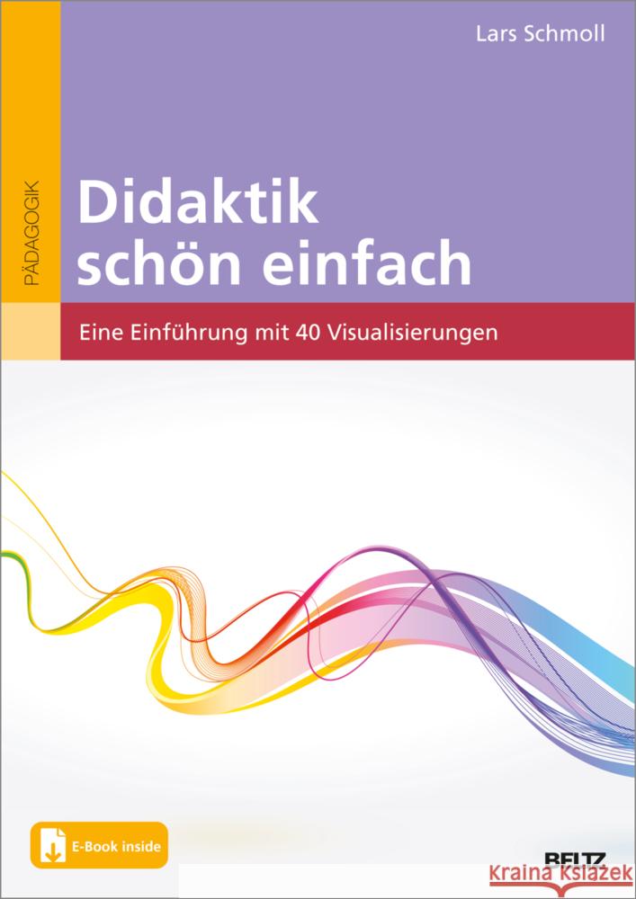 Didaktik schön einfach, m. 1 Buch, m. 1 E-Book Schmoll, Lars 9783407633026