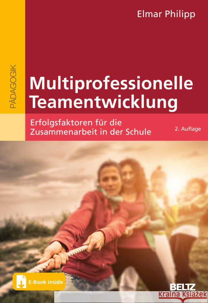 Multiprofessionelle Teamentwicklung, m. 1 Buch, m. 1 E-Book Philipp, Elmar 9783407633057