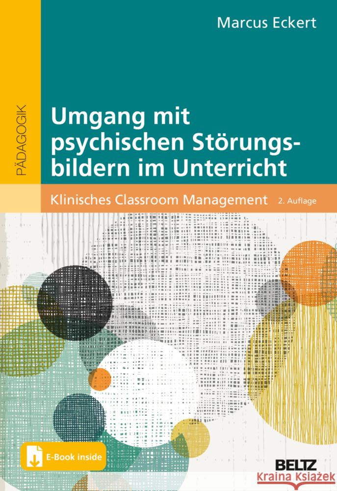 Umgang mit psychischen Störungsbildern im Unterricht Eckert, Marcus 9783407633378