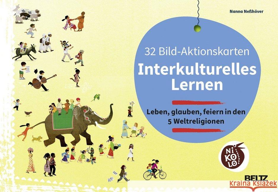 32 Bild-Aktionskarten Interkulturelles Lernen : Leben, glauben, feiern in den 5 Weltreligionen Neßhöver, Nanna 9783407727596 Beltz
