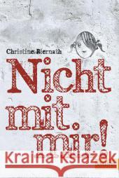 Nicht mit mir! : Roman Biernath, Christine 9783407743336 Beltz