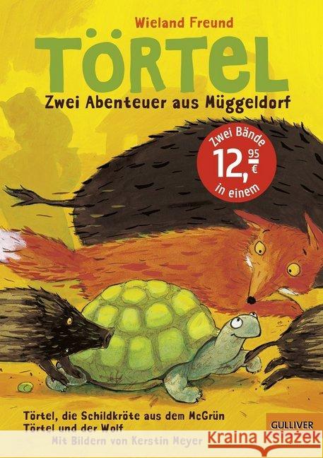 Törtel, Zwei Abenteuer aus Müggeldorf : Törtel, die Schildkröte aus dem McGrün; Törtel und der Wolf Freund, Wieland 9783407744555 Beltz