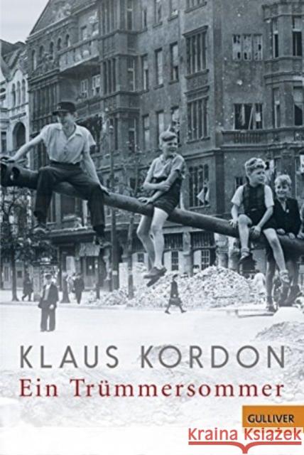 Ein Trümmersommer : Roman Kordon, Klaus 9783407747754 Beltz