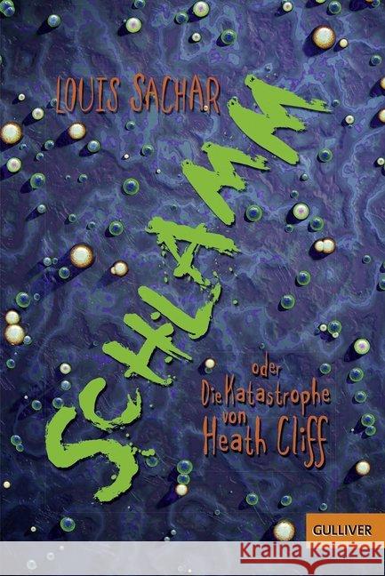 Schlamm oder Die Katastrophe von Heath Cliff : Roman Sachar, Louis 9783407748652