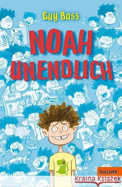 Noah Unendlich Bass, Guy 9783407749871 Gulliver von Beltz & Gelberg