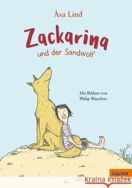 Zackarina und der Sandwolf Lind, Åsa 9783407749925 Gulliver von Beltz & Gelberg