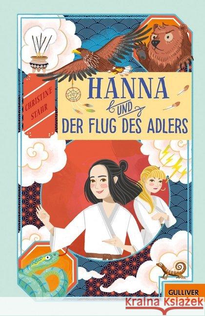 Hanna und der Flug des Adlers Stahr, Christine 9783407749963 Gulliver von Beltz & Gelberg