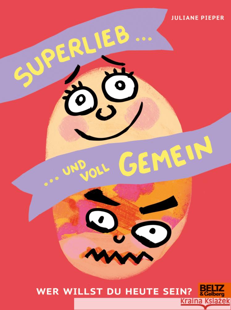 Superlieb und voll gemein Pieper, Juliane 9783407752727