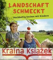 Landschaft schmeckt : Nachhaltig kochen mit Kindern Wiener, Sarah 9783407753960