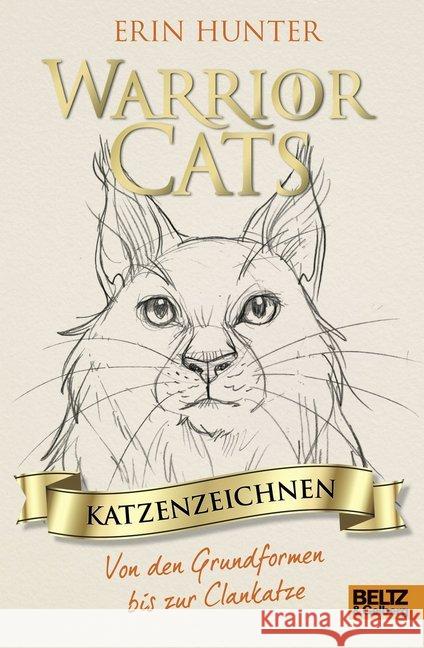 Warrior Cats - Katzenzeichnen : Von den Grundformen bis zur Clankatze Hunter, Erin 9783407754172