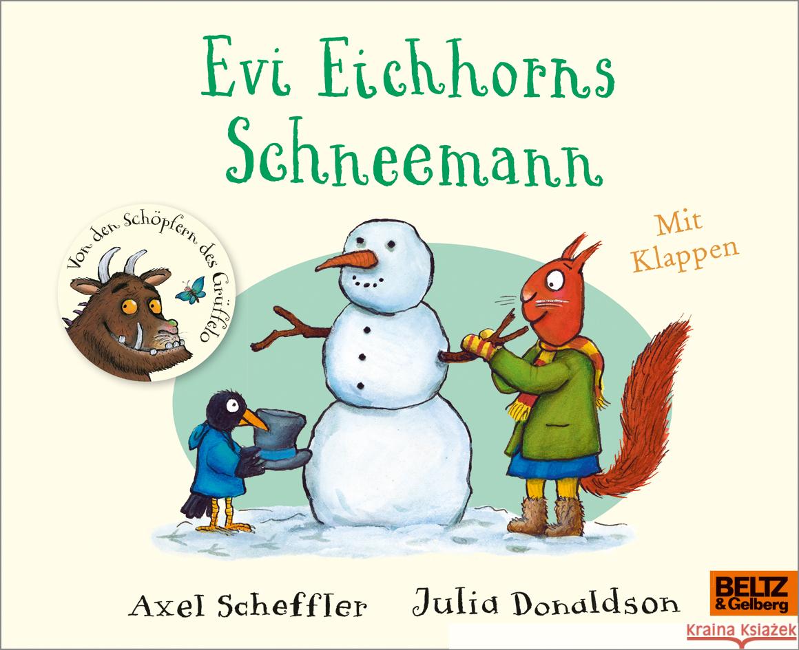 Evi Eichhorns Schneemann Scheffler, Axel, Donaldson, Julia 9783407756121 Beltz