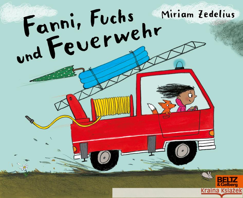 Fanni, Fuchs und Feuerwehr Zedelius, Miriam 9783407756725 Beltz
