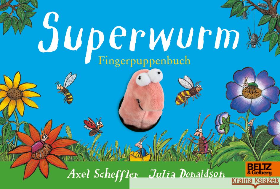 Superwurm-Fingerpuppenbuch Scheffler, Axel, Donaldson, Julia 9783407757524 Beltz