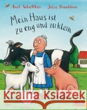 Mein Haus ist zu eng und zu klein Scheffler, Axel Donaldson, Julia  9783407760708 Beltz