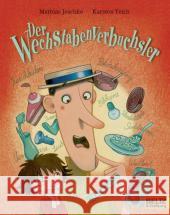 Der Wechstabenverbuchsler Jeschke, Mathias 9783407761378